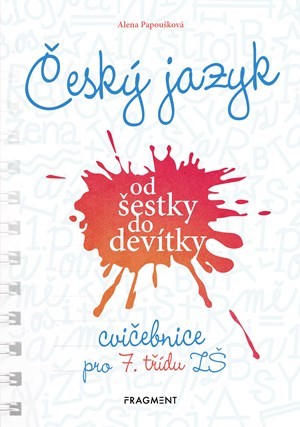 �esk� jazyk od �estky do dev�tky - cvi�ebnice pro 7. t��du Z�