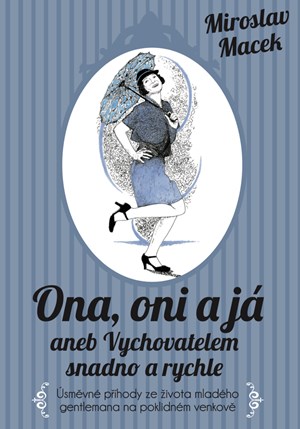 Ona, oni a j� aneb Vychovatelem snadno a rychle 