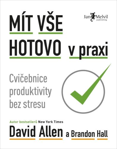 M�t v�e hotovo v praxi