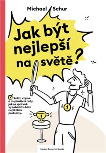 Jak b�t nejlep�� na sv�t�