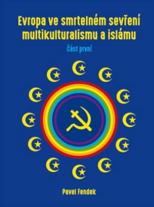 Evropa ve smrteln�m sev�en� multikult.