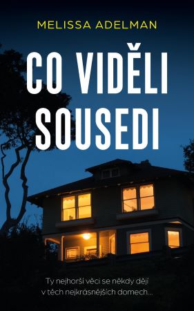 Co vid�li sousedi