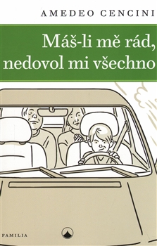 M�-li m� r�d, nedovol mi v�echno