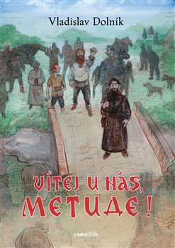 V�tej u n�s, Metude