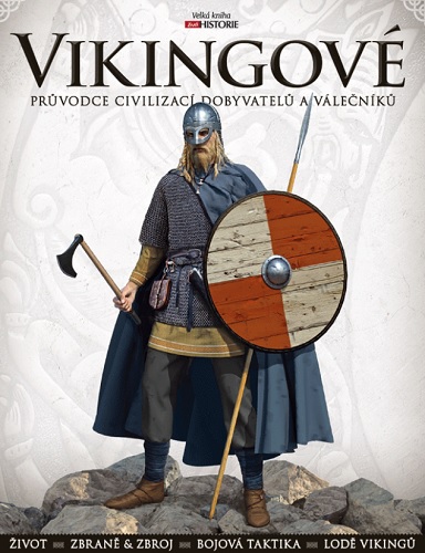 Vikingov�: Pr�vodce civilizac� dobyvatel� a v�le�n�k�