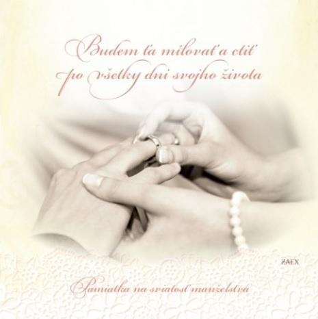 Budem �a milova� a cti� po v�etky dni svojho �ivota