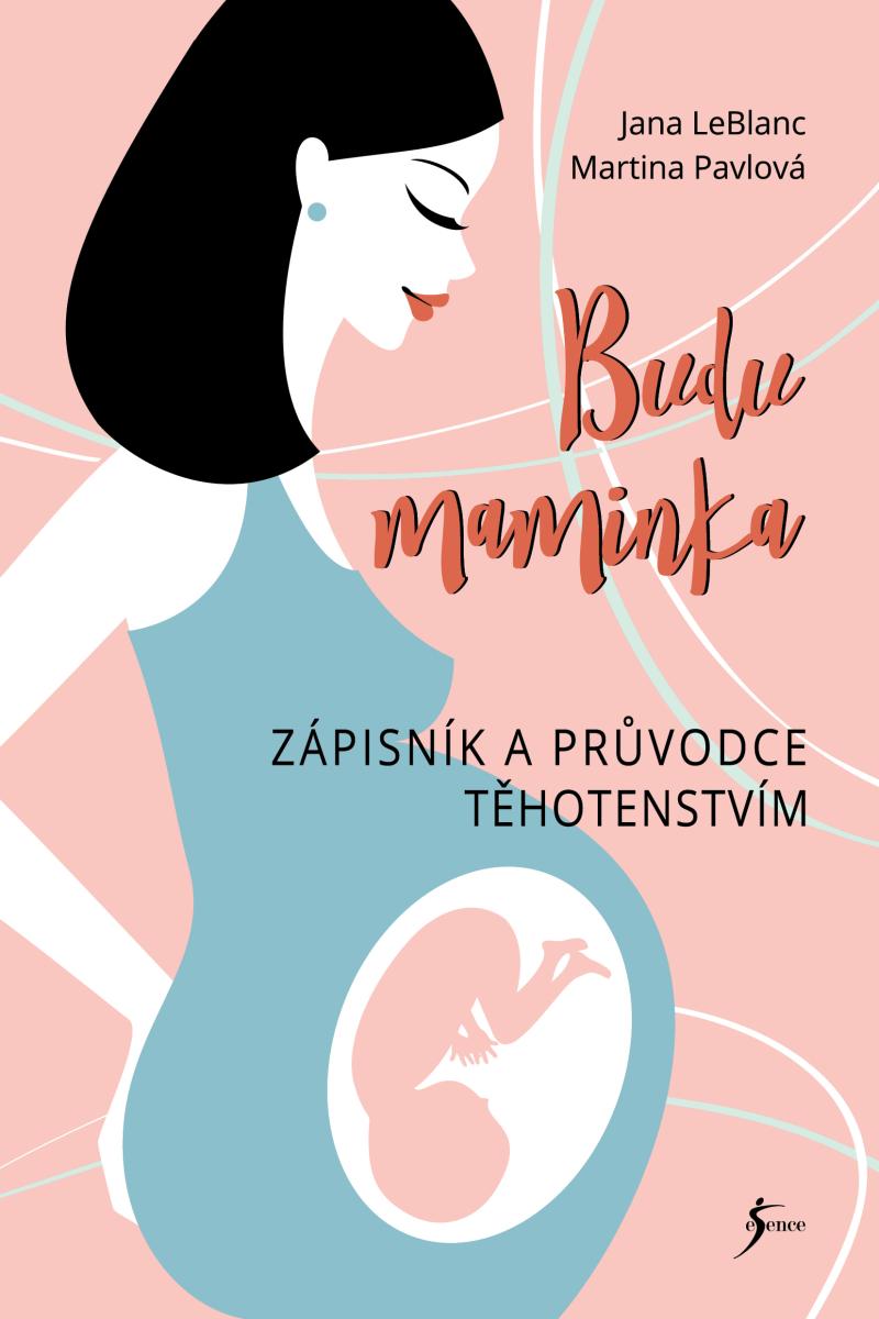 Budu maminka � Z�pisn�k a pr�vodce t�hotenstv�m