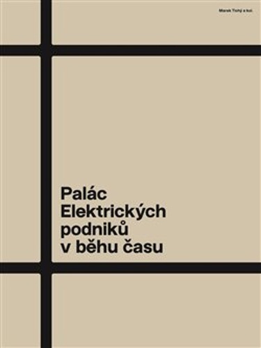Pal�c Elektrick�ch podnik� v b�hu �asu
