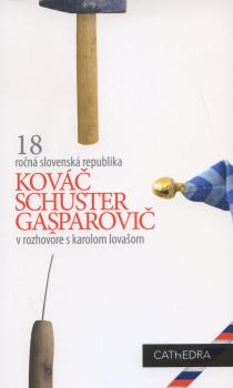 Kov��, Schuster, Ga�parovi� v rozhovore s Karolom Lova�om