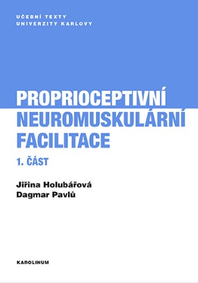 Proprioceptivn� neuromuskul�rn� facilitace 1. ��st