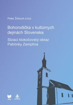 Bohorodika v kultrnych dejinch Slovenska