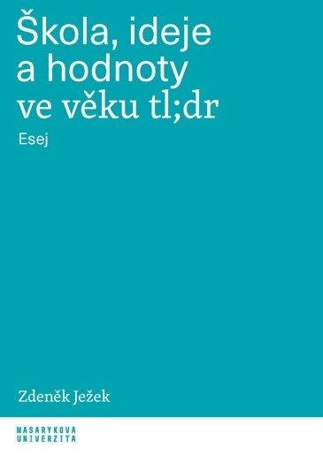 �kola, ideje a hodnoty ve v�ku tl;dr
