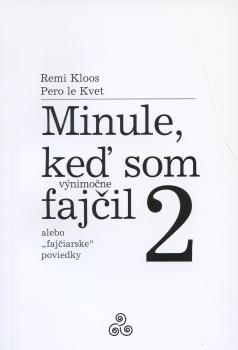 Minule, ke� som (v�nimo�ne) faj�il 2