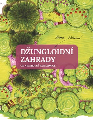 D�ungloidn� zahrady od Nezkrotn� zahradnice