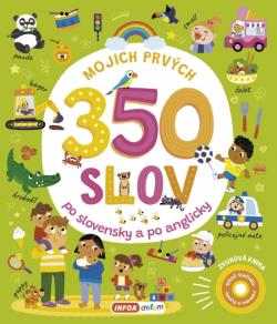 Zvukov� kniha - Mojich prv�ch 350 slov po slovensky a po anglicky (SK vydanie)