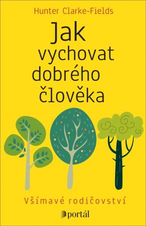 Jak vychovat dobr�ho �lov�ka