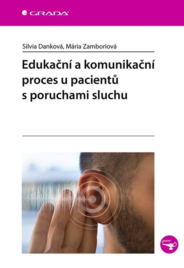 Eduka�n� a komunika�n� proces u pacient� s poruchami sluchu