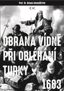 Obrana V�dn� p�i obl�h�n� Turky 1683 2v.