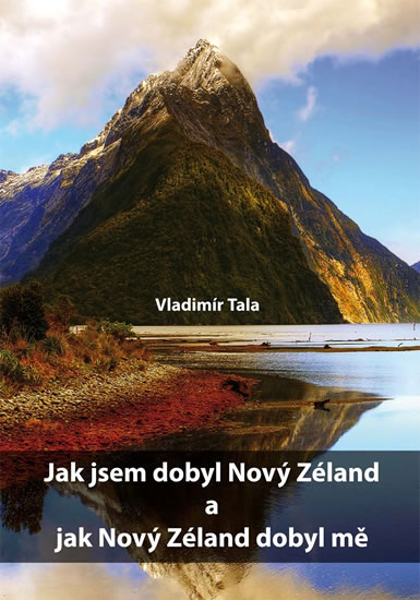 Jak jsem dobyl Nov� Z�land a jak ...