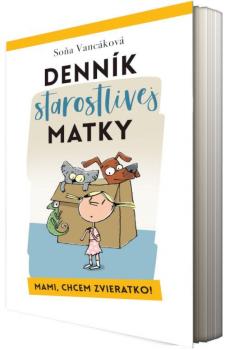 Denn�k starostlivej matky - Mami, chcem zvieratko!