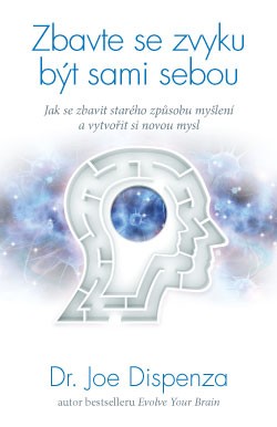 Zbavte se zvyku b�t sami sebou