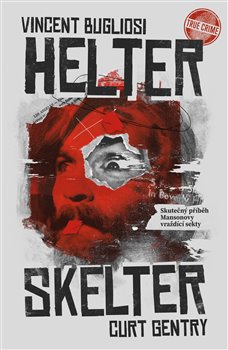 Helter Skelter: Skute�n� p��b�h Mansonovy vra�d�c� sekty