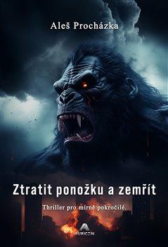 Ztratit pono�ku a zem��t