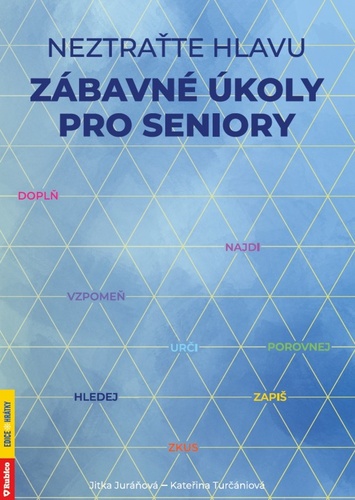 Neztra�te hlavu - Z�bavn� �koly pro seniory /A4/