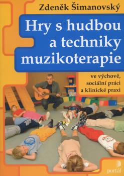 Hry s hudbou a techniky muzikoterapie, 2. vyd�n�