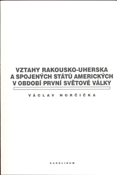 Vztahy Rakousko-uherska a Spojen�ch st�t� americk�ch v obdob� prvn� sv�tov� v�lky