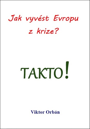 Jak vyv�st Evropu z krize? Takto!