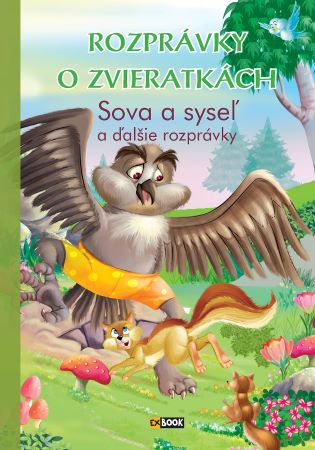Rozpr�vky o zvieratk�ch - Sova a syse� a �al�ie rozpr�vky