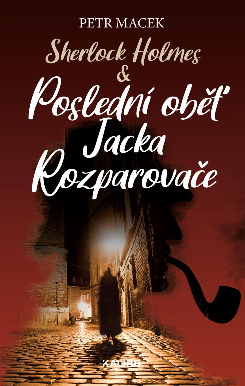 Sherlock Holmes - Posledn� ob� Jacka Rozparova�e
