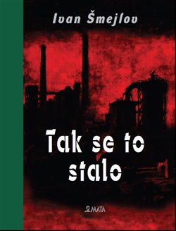 Tak se to stalo MA�A