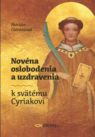 Novna oslobodenia a uzdravenia k svtmu Cyriakovi