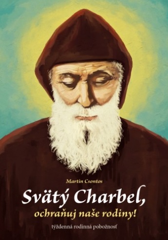 Svt Charbel, ochrauj nae rodiny!