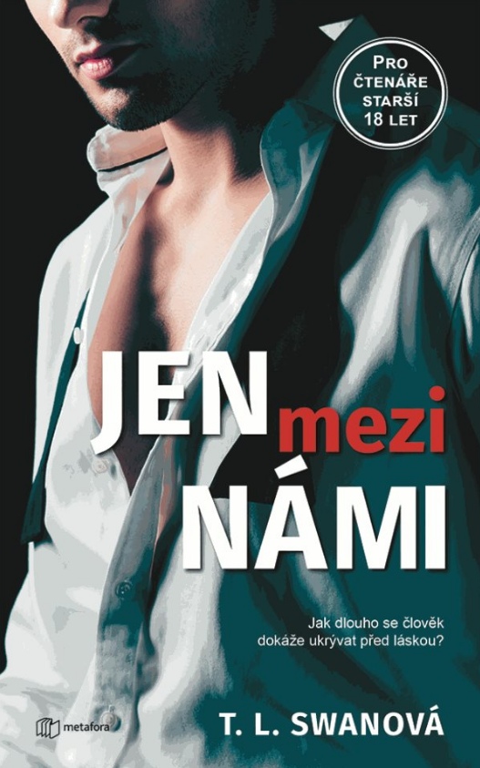 Jen mezi n�mi METAFORA