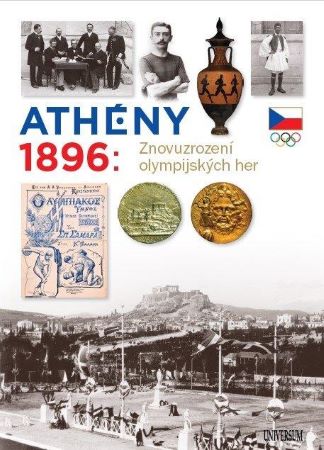 Ath�ny 1896: Znovuzrozen� olympijsk�ch her