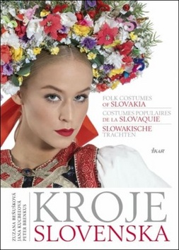 Kroje Slovenska, Folk Costumes of Slovakia, Costumes populaires de la Slovaquie, Slowakisc