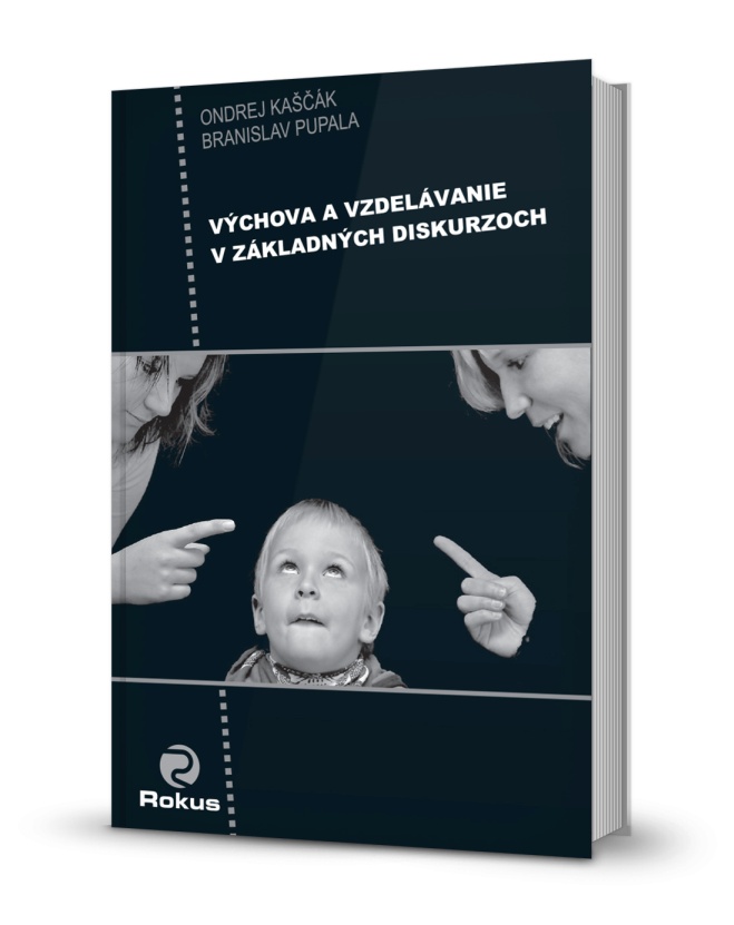 V�chova a vzdel�vanie v z�kladn�ch diskurzoch