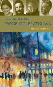 Literarischer Reisef�hrer Pressburg Bratislava