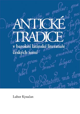 Antick� tradice v barokn� latinsk� literatu�e �esk�ch zem�