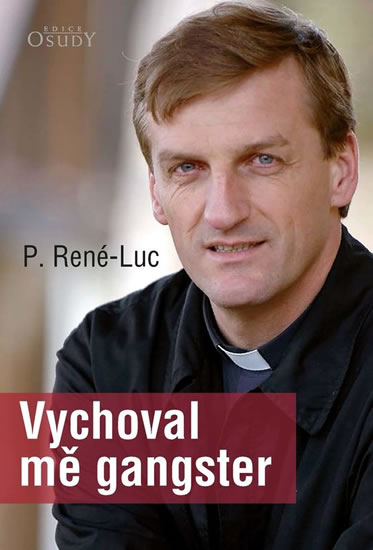 Vychoval m� gangster