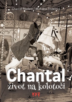 Chantal: �ivot na koloto�i