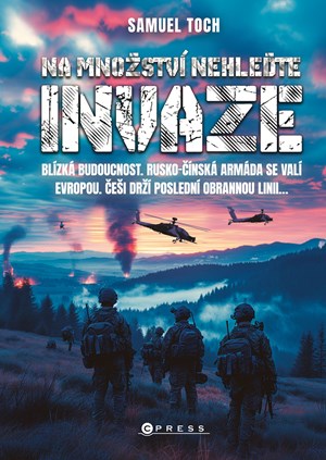 Na mno�stv� nehle�te: Invaze