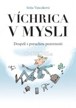 V�chrica v mysli - Dospel� s poruchou pozornosti