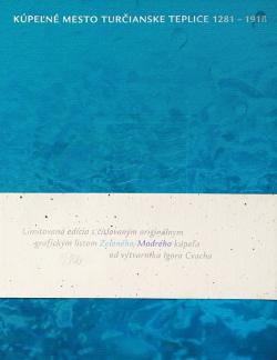 K�pe�n� mesto Tur�ianske Teplice 1281 - 1918