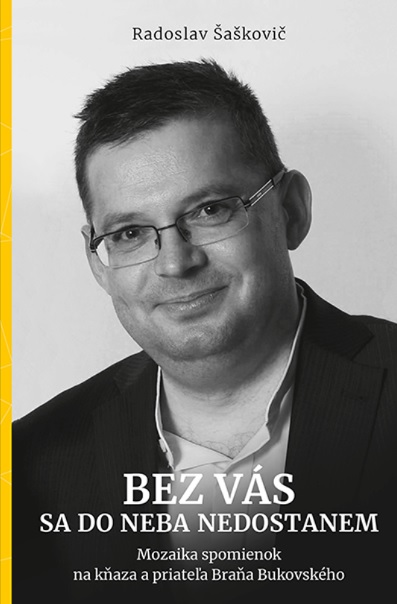 Bez v�s sa do neba nedostanem