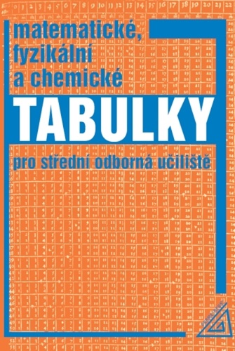 Matematick�, fyzik�ln� a chemick� tabulky pro st�edn� odborn� u�ili�t�