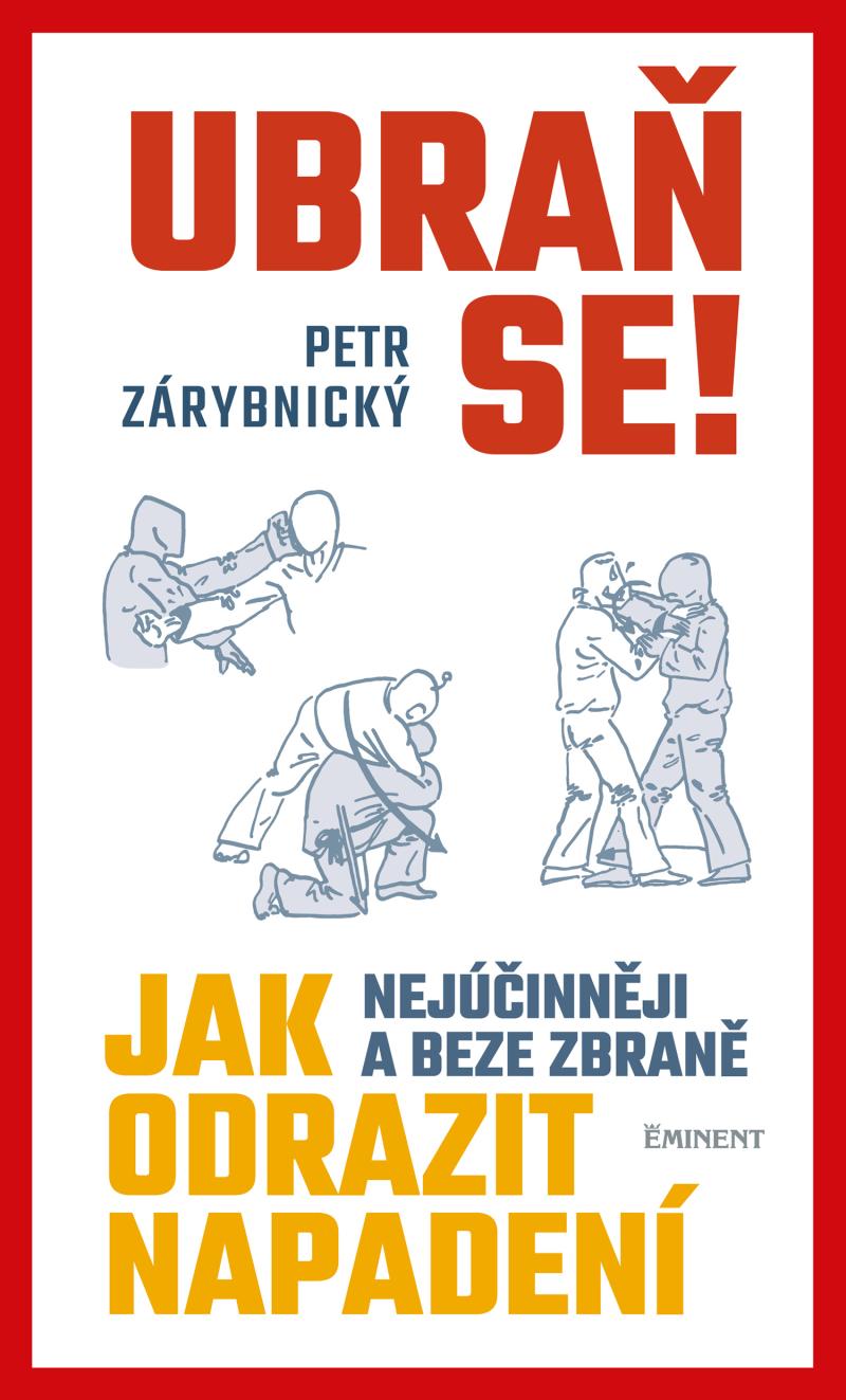 Ubra� se! Jak nej��inn�ji a beze zbran� odrazit napaden�